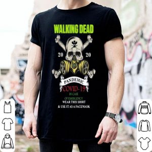 Walking Dead 2020 Pandemic Covid-19 And In Case Of Emergency shirt