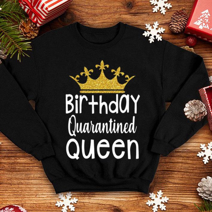 Crown Birthday Quarantined Queen shirt 8 Crown Birthday Quarantined Queen shirt