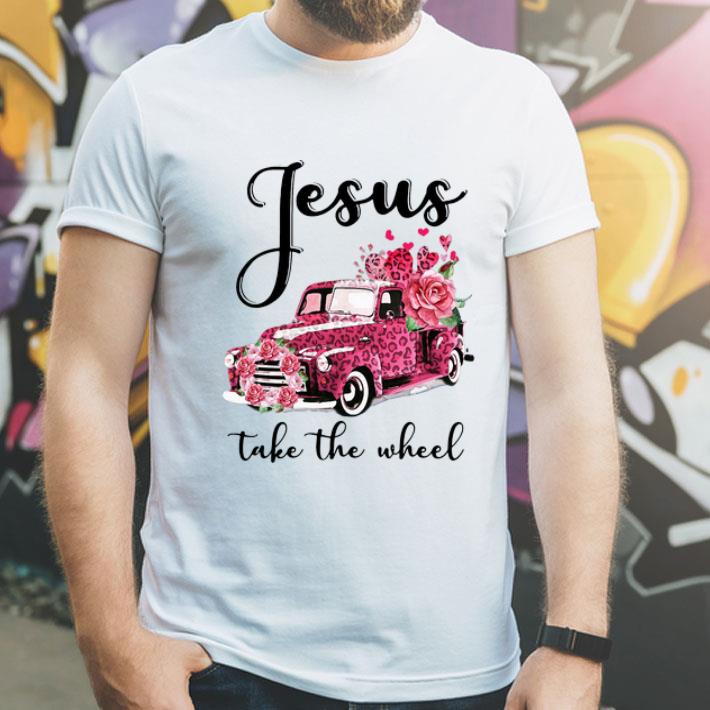Flowers And Car Jesus Take The Wheel shirt 8 Flowers And Car Jesus Take The Wheel shirt