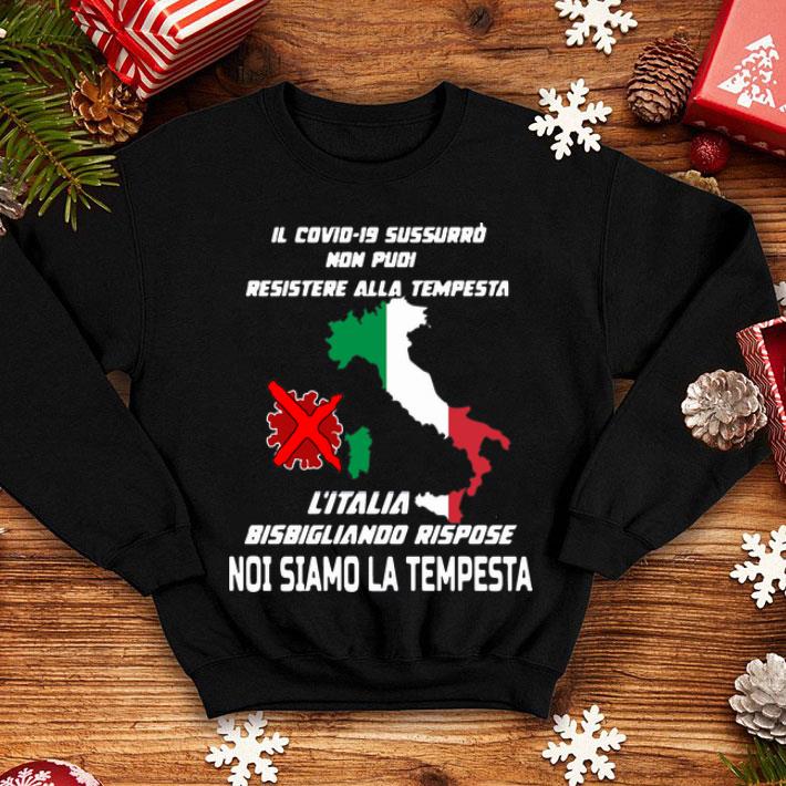 L’italia Bisbigliando Rispose Noi Siamo La Tempesta shirt 8 L’italia Bisbigliando Rispose Noi Siamo La Tempesta shirt