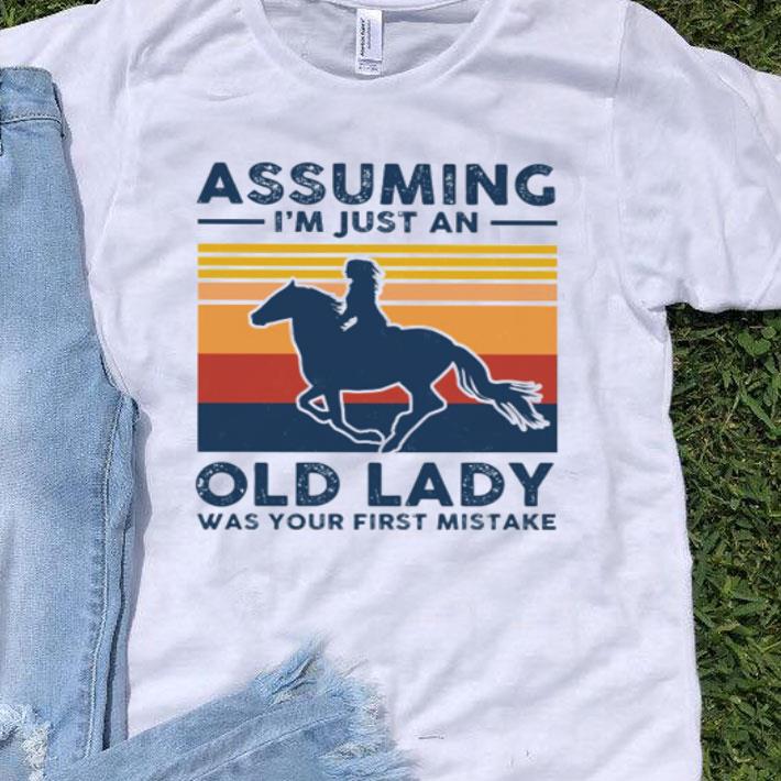 Vintage Assuming I’m Just An Old Lady Was Your First Mistake shirt