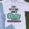 I Can’t Stay At Home I Work At O’reilly Auto Parts We Fight Covid-19