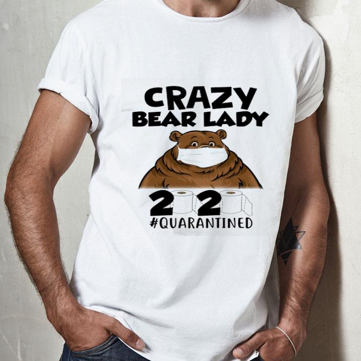 Crazy Bear Lady Mask 2020 Toilet Paper Quarantined Covid-19 shirt