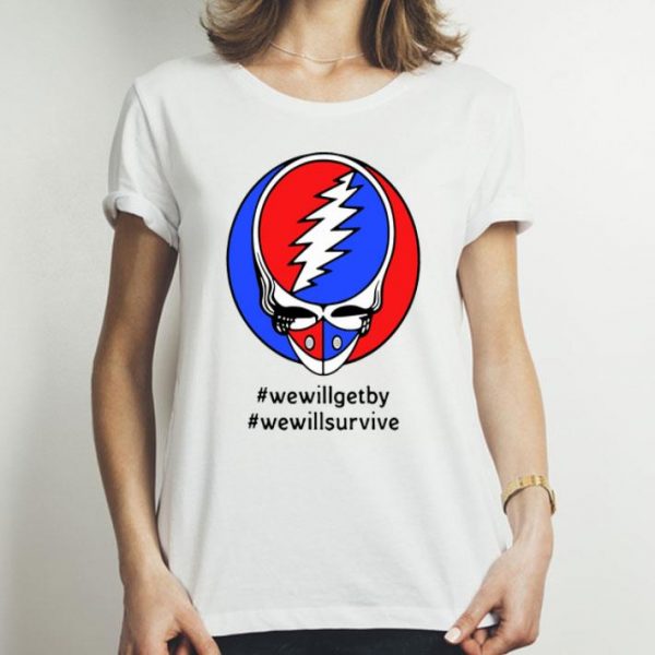 Grateful Dead Mask We Will Get By We Will Survive shirt