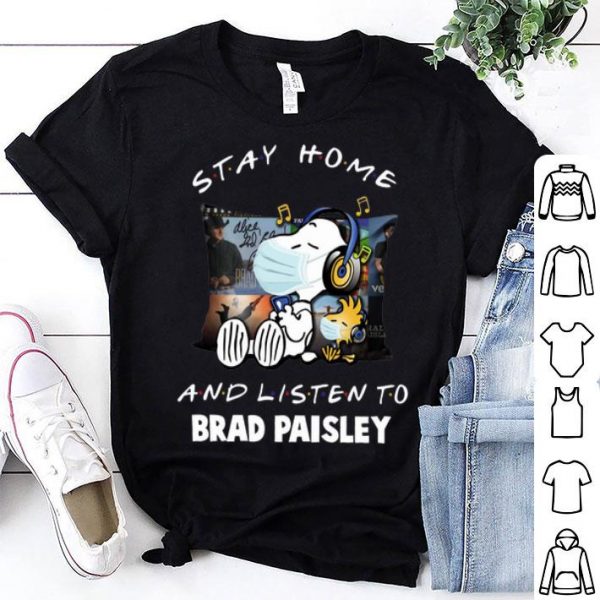 Snoopy Woodstock Stay Home And Listen To Brad Paisley shirt