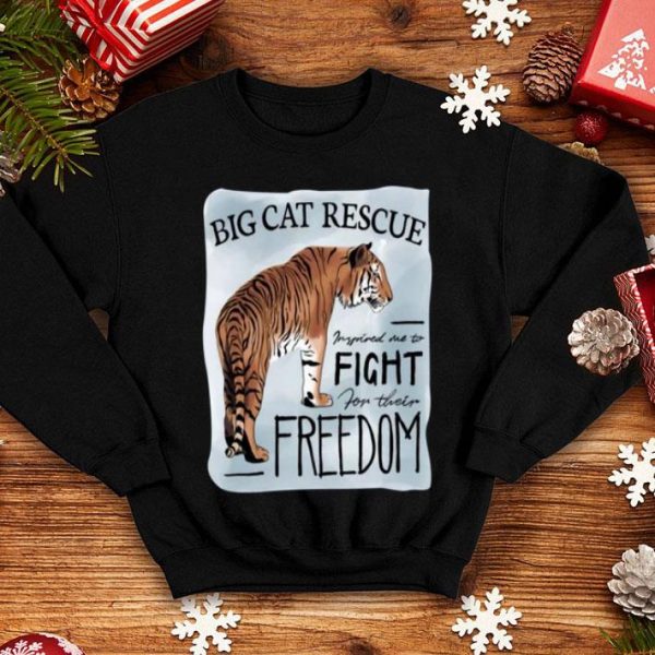 Tiger King Big Cat Rescue Inspired Me To Fight For Freedom shirt
