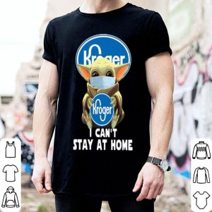Star Wars Baby Yoda Face Mask Hug Kroger I Can’t Stay At Home shirt