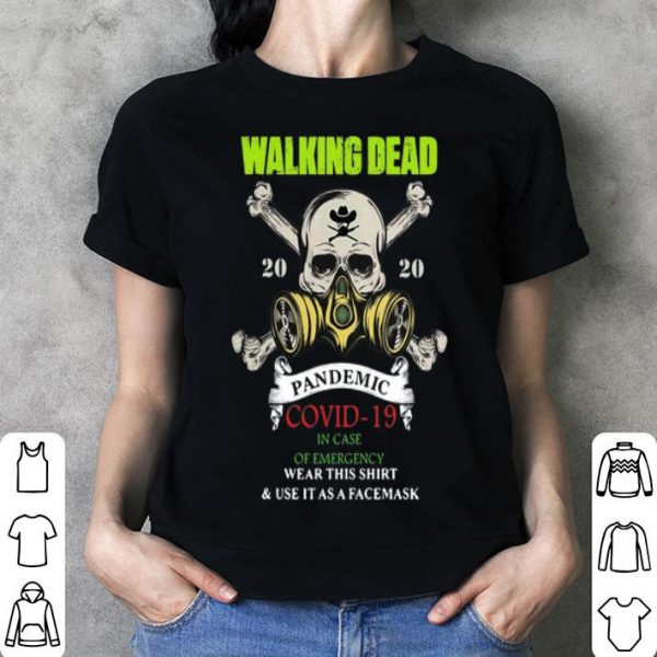 Walking Dead 2020 Pandemic Covid-19 And In Case Of Emergency shirt