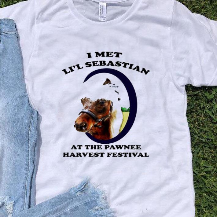 Horse I Met Li’l Sebastian At The Pawnee Harvest Festival shirt