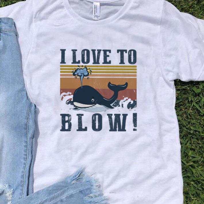 Vintage Whale I Love To Blow shirt