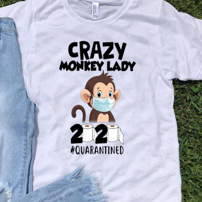 Crazy Monkey Lady 2020 Quarantined Covid-19 shirt