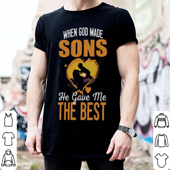 When God Made Sons He Gave Me The Best Mother's Day shirt
