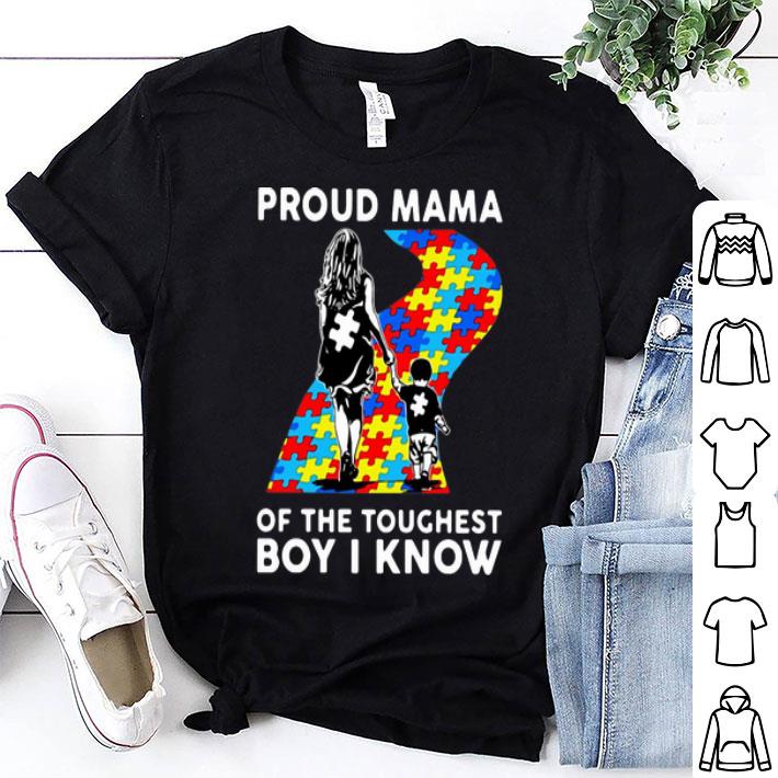 Proud Mama Of The Toughest Boy I Know Autism shirt