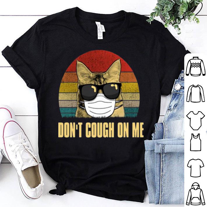 Vintage Cat Face Mask Don't Cough On Me Covid-19 shirt