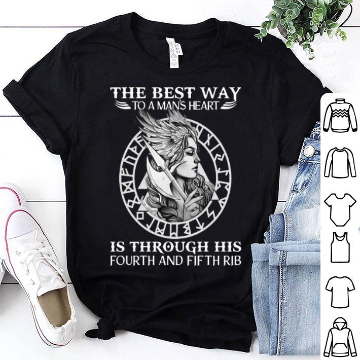 Valkyrie The Best Way To A Man’s Heart Is Through His Fourth And Fifth Rib shirt