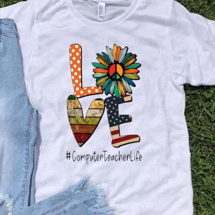 Love Hippie Sunflower American Flag Computer Teacher Life shirt