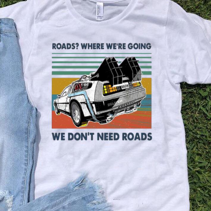 Vintage Outatine We Don't Need Roads shirt