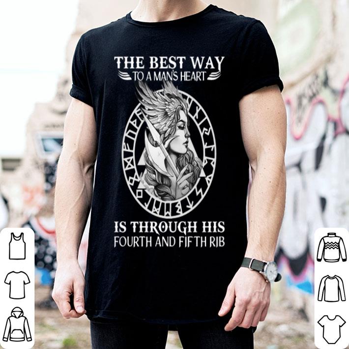 Valkyrie The Best Way To A Man’s Heart Is Through His Fourth And Fifth Rib shirt