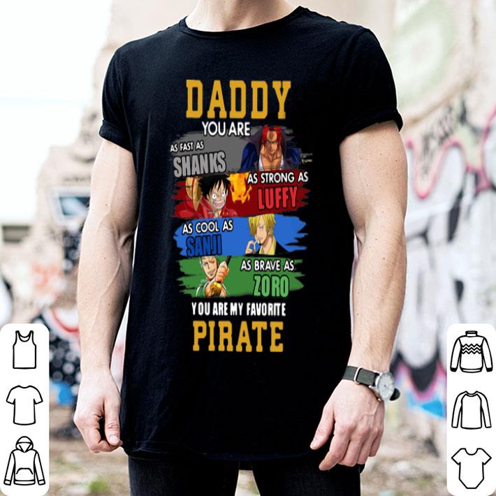 Daddy Shanks Luffy Sanji Zoro You Are My Favorite Pirate Onepiece shirt