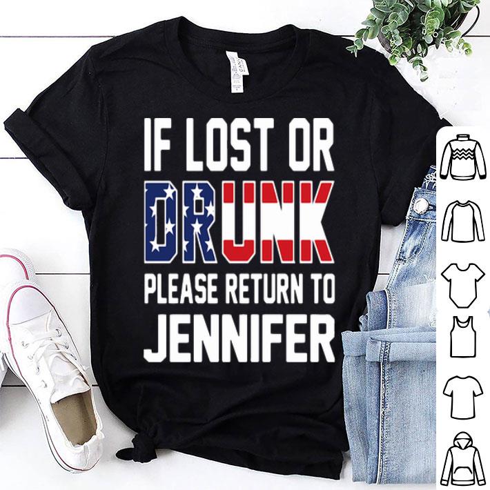 If Lost Or Drunk Please Return To Jennifer American Flag shirt