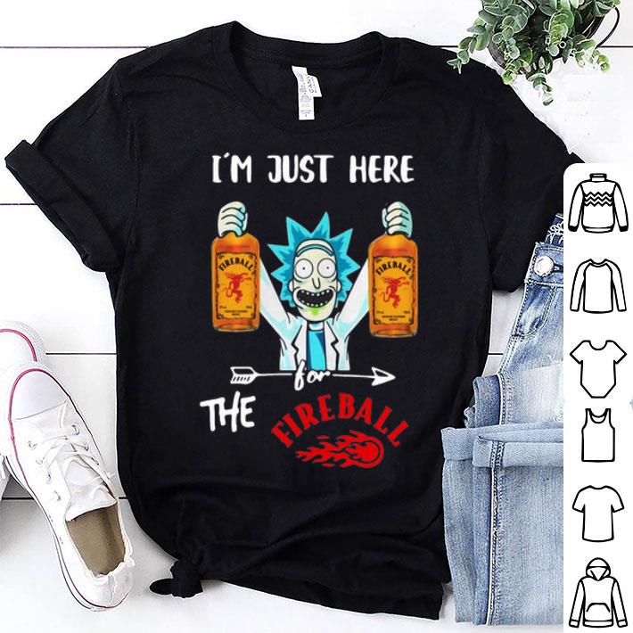 Rick Sanchez I’m Just Here For The Fireball shirt