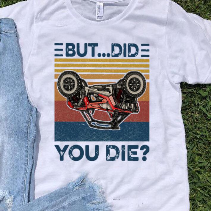 Vintage Polaris RZR But Did You Die shirt