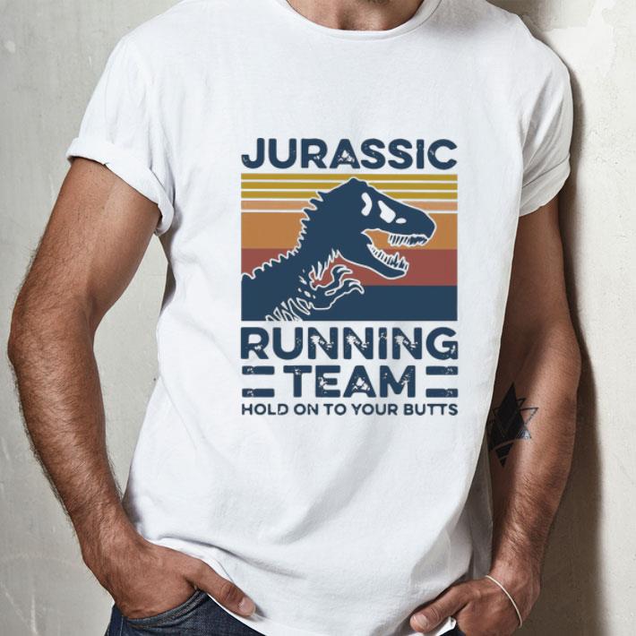 Vintage Jurassic Running Team Hold On To Your Butts shirt