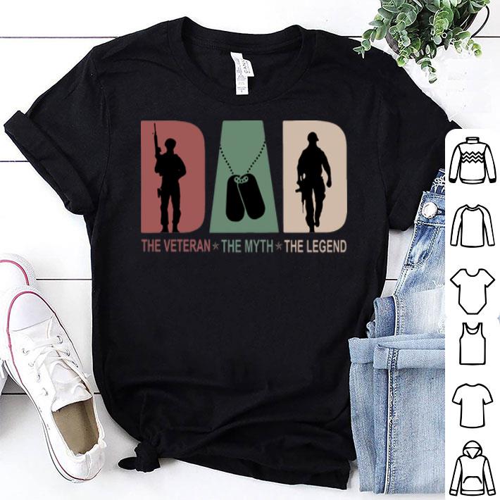 Dad The Veteran The Myth The Legend shirt