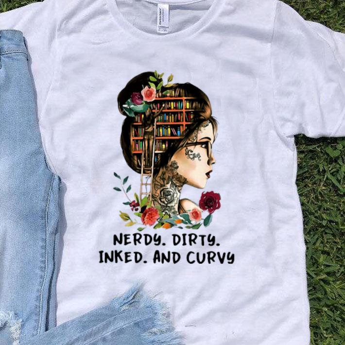 Nerdy Dirty Inked And Curvy Tattoo Flower shirt