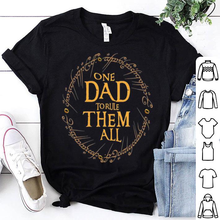 One Dad To Rule Them All Father's Day shirt