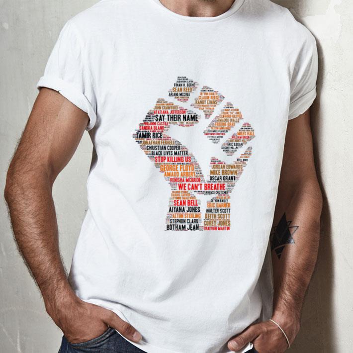 We Can’t Breathe Say Their Names Black Lives Matter Stop Killing Us shirt