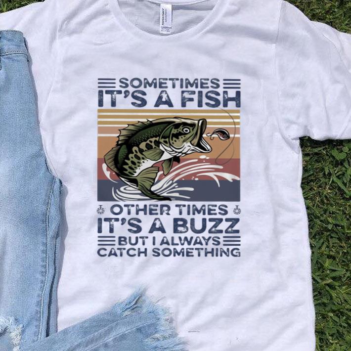 Vintage Sometimes It’s A Fish Other Times It’s A Buzz shirt