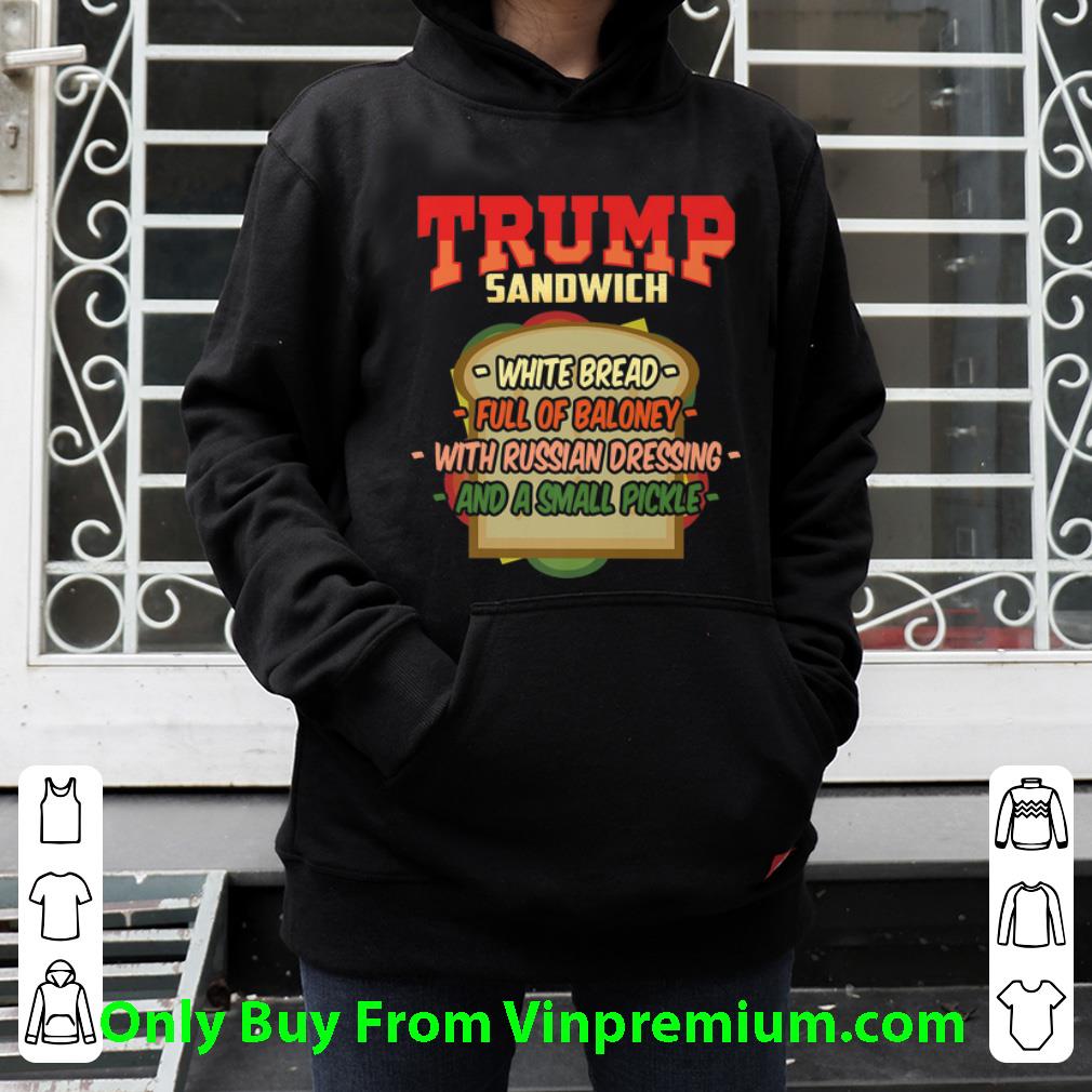 Hot Trump Sandwich White Bread Full Of Baloney shirt