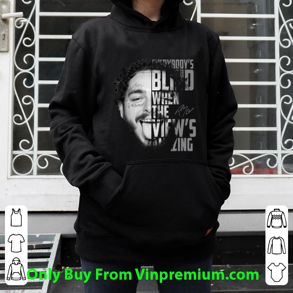 Top Post Malone Everybody's Blind When The View's Amazing shirt