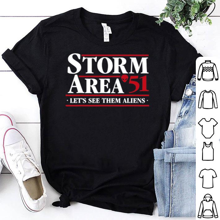 Storm Area 51 Let’s See Them Aliens shirt