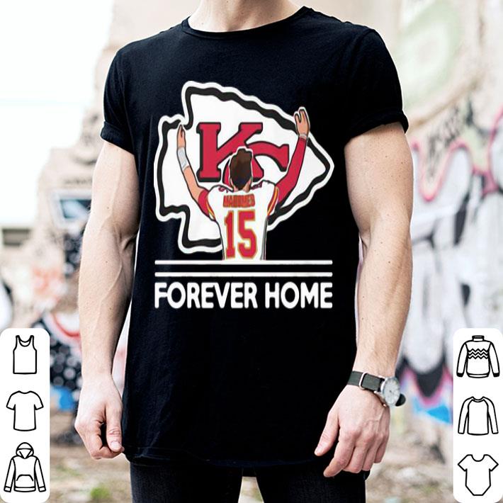Kansas City Chiefs Patrick Mahomes Forever Home shirt
