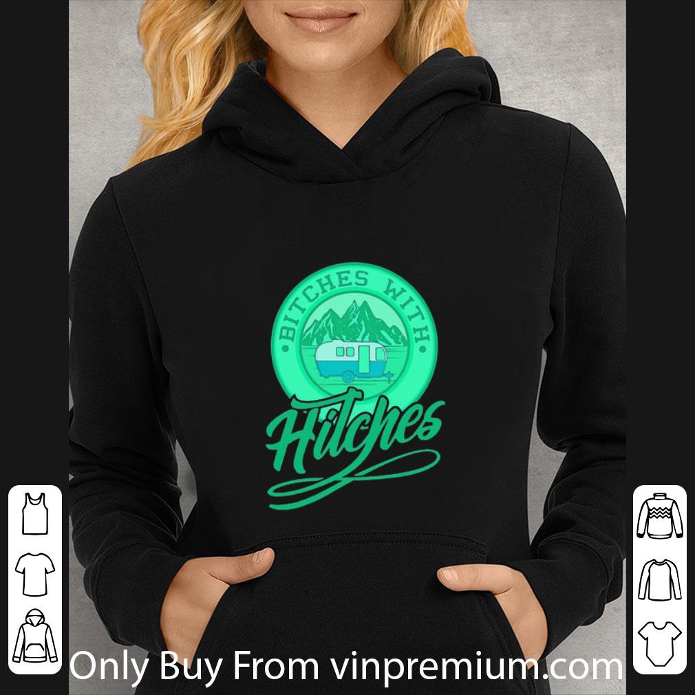 Premium Camping Bitches with Hitches shirt
