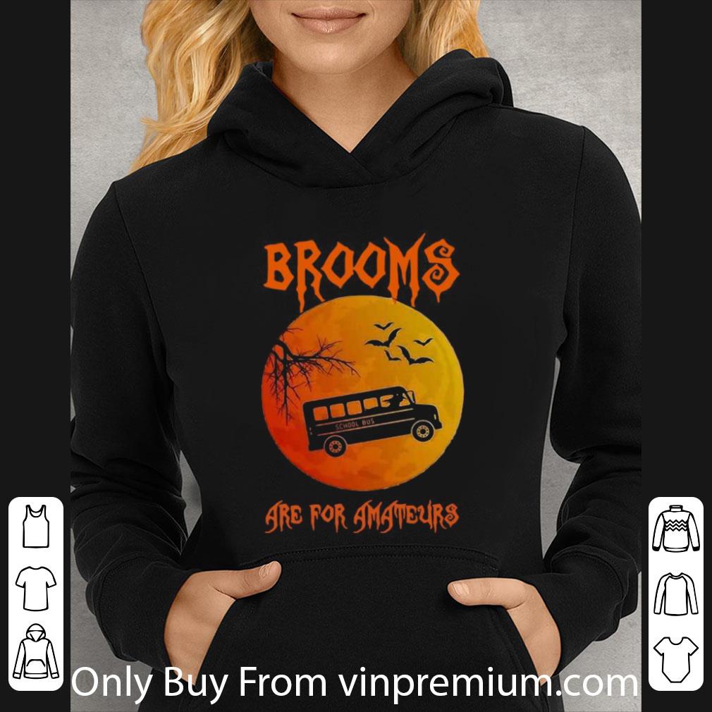 Hot School Bus Brooms Are For Amateurs Halloween shirt