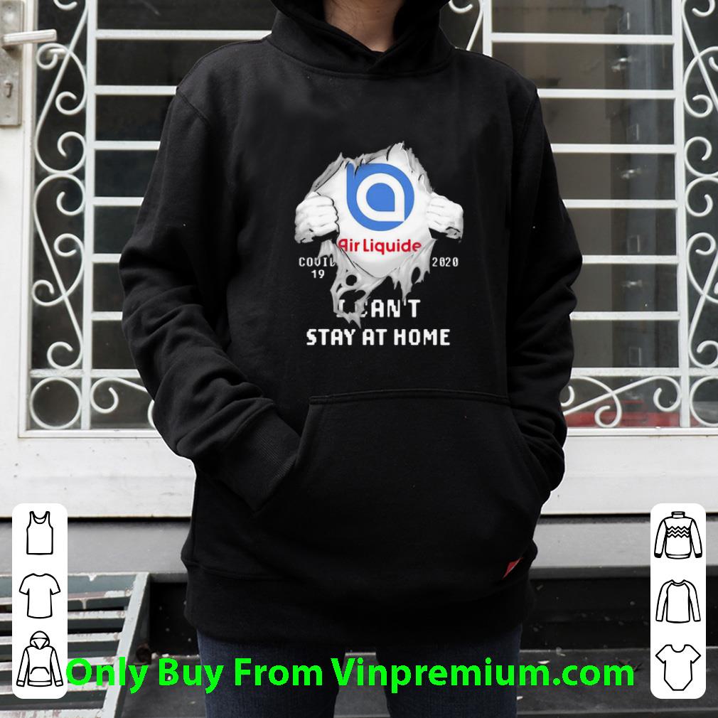 Original Air Liquide Insides Me Covid-19 2020 I Can’t Stay At Home shirt