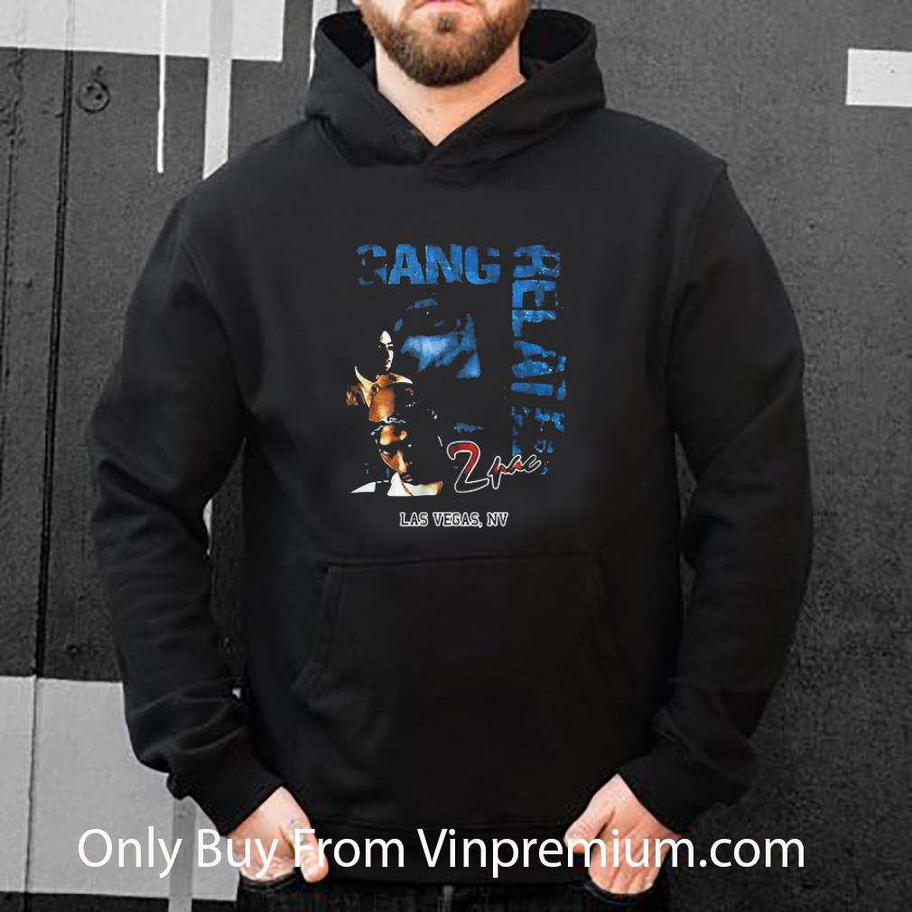 Great 2pac Rapper Gang Relaie Las Vegas Nv shirt 7 Great 2pac Rapper Gang Relaie Las Vegas Nv shirt