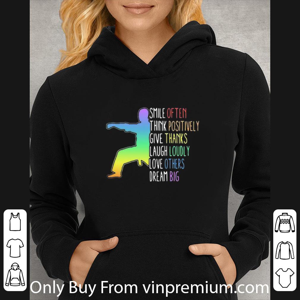 Great Smile Often Think Positively Give Thanks Laugh Loudly Karate shirt
