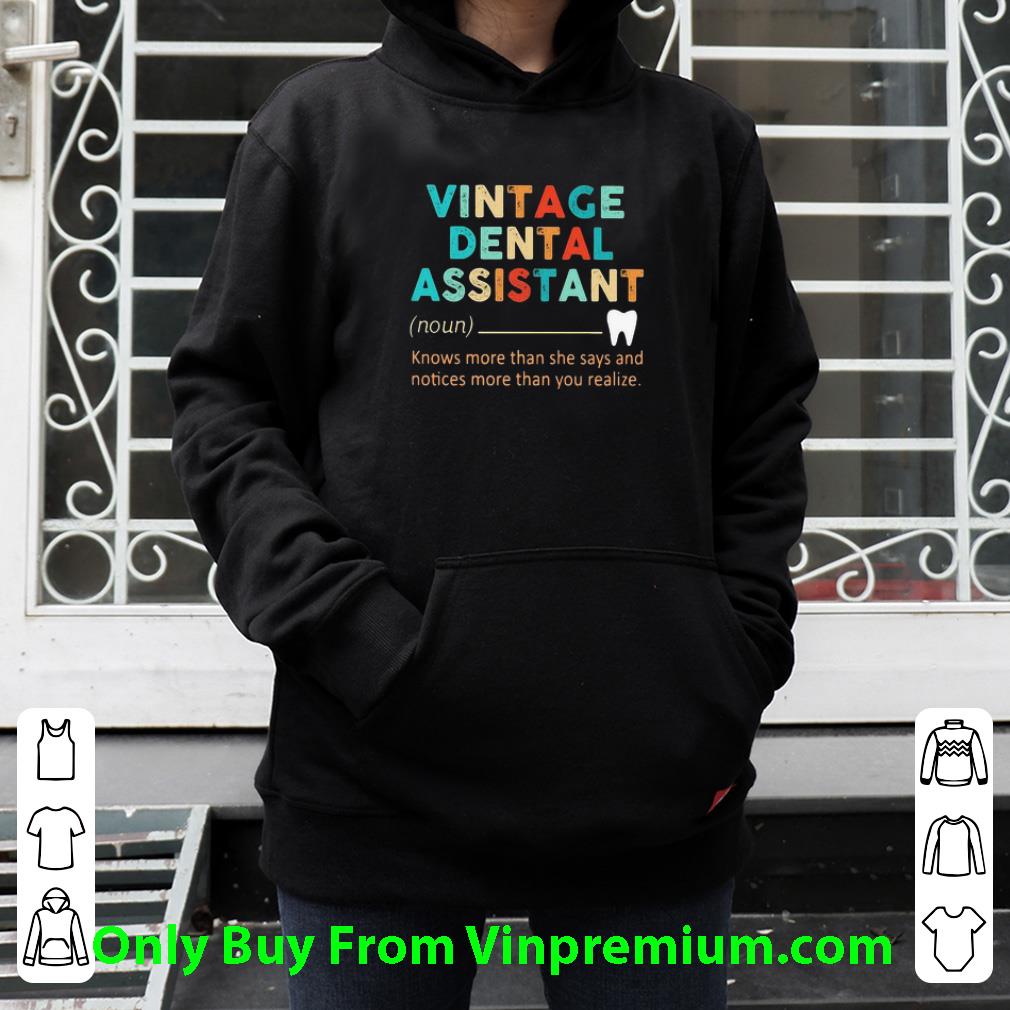 Top Vintage Dental Assistant Knows More Than She Says And Notices shirt