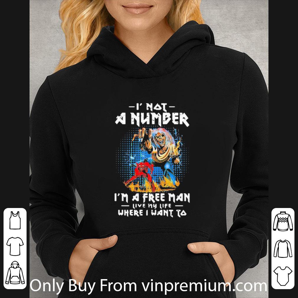 Pretty Eddie Iron Maiden I Not A Number I’m A Free Man Live My Life Where I Want To shirt