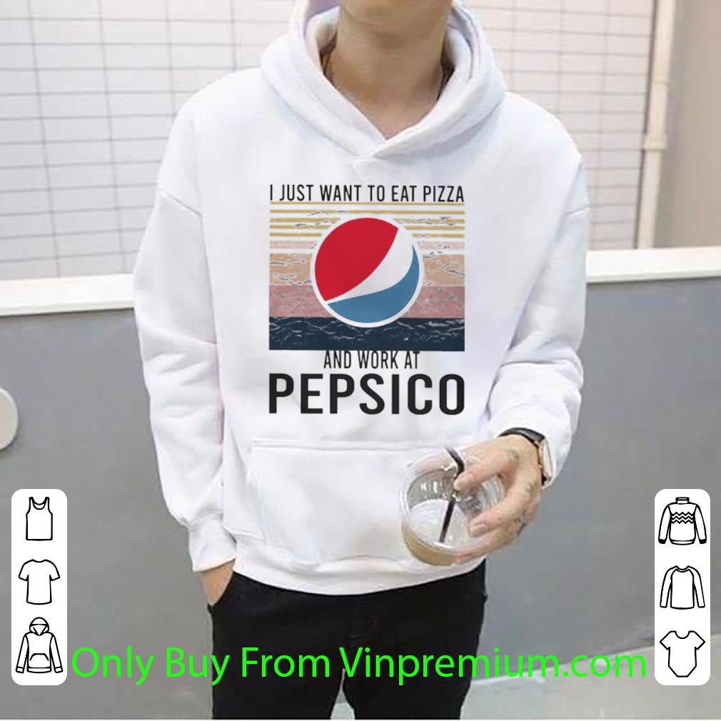 Official I Just Want To Eat Pizza Pepsico And Work At Pepsico Vintage shirt 7 Official I Just Want To Eat Pizza Pepsico And Work At Pepsico Vintage shirt