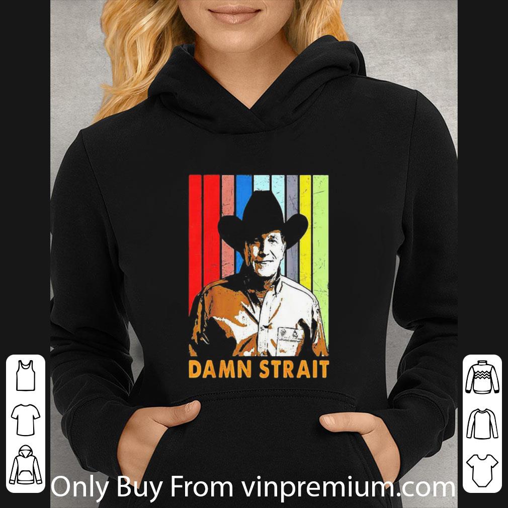 Awesome Damn Strait Vintage shirt