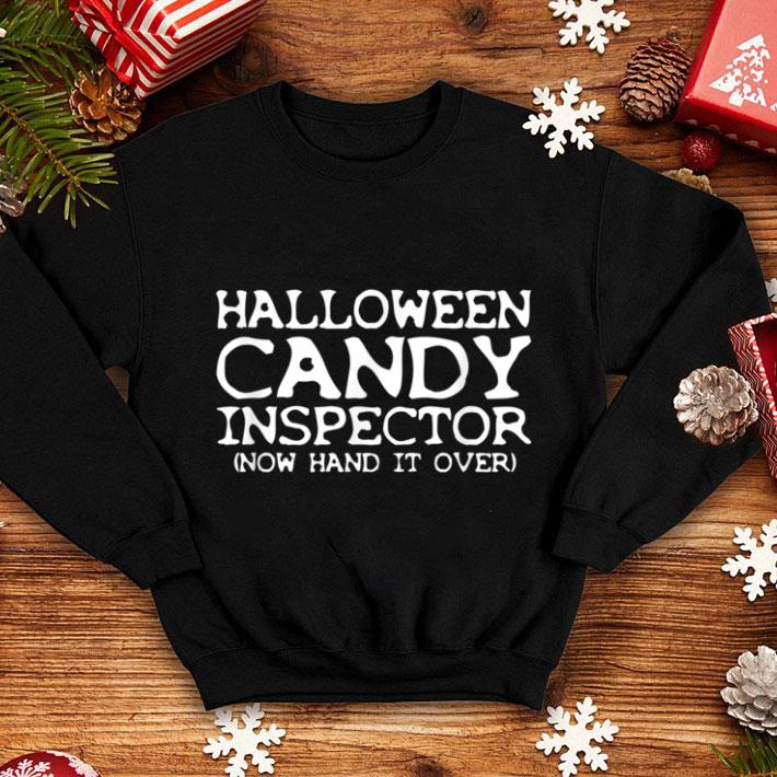 Official Halloween Candy Inspector Now Hand It Over Funny shirt