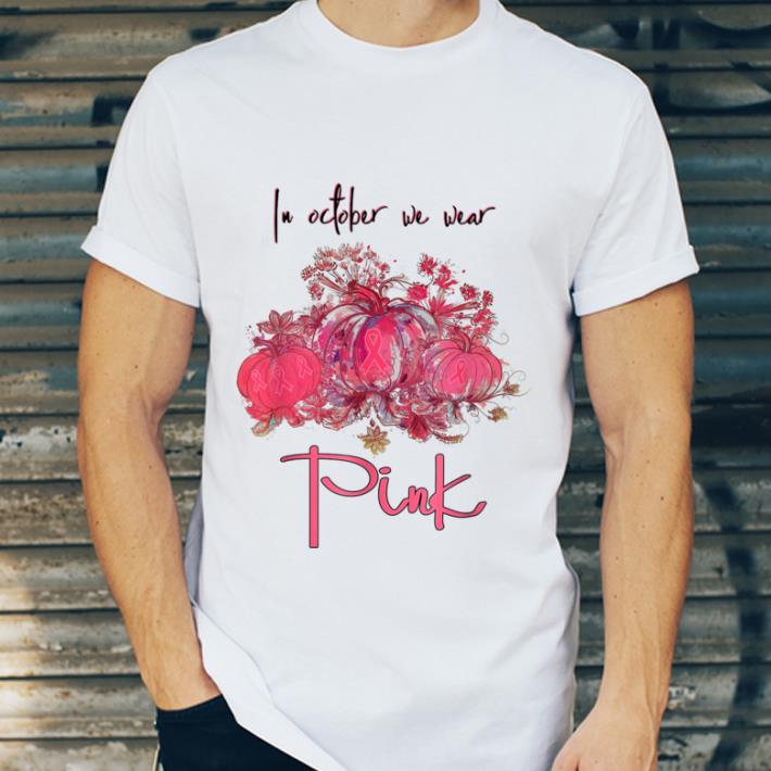 Nice In October We Wear Pink Pumpkin Breast Cancer Halloween shirt 7 Nice In October We Wear Pink Pumpkin Breast Cancer Halloween shirt