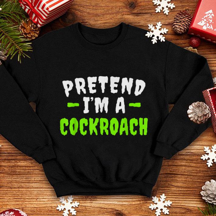 Official Funny Pretend I'm Cockroach Lazy Halloween Costume shirt