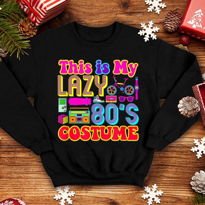 Hot Easy Halloween Costume For Adults Lazy 80's Costume shirt 7 Hot Easy Halloween Costume For Adults Lazy 80's Costume shirt