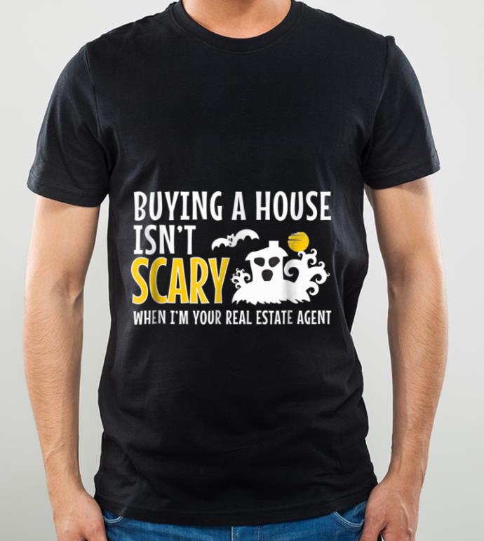 Pretty Buying A House Isn't Scary Real Estate Agent Halloween shirt